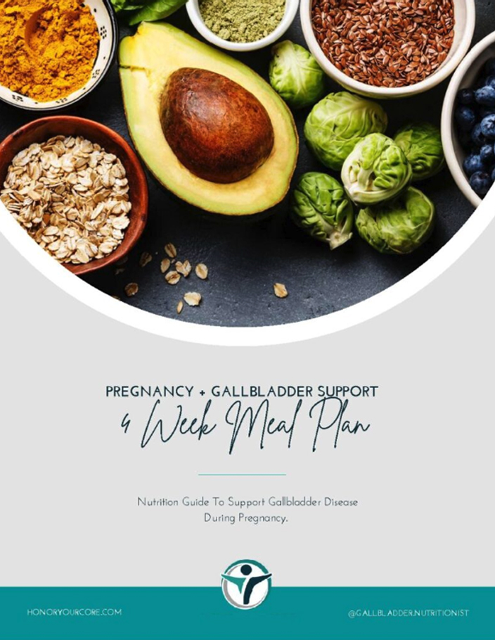 Gallbladder + Pregnancy 4 Week Meal Plan Gallbladder + Pregnancy 4 Week Meal Plan