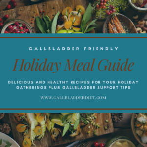 Gallbladder Holiday Meal Plan Gallbladder Holiday Meal Plan